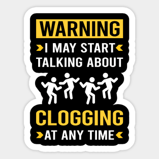 Warning Clogging Clog Dance Clogger Sticker